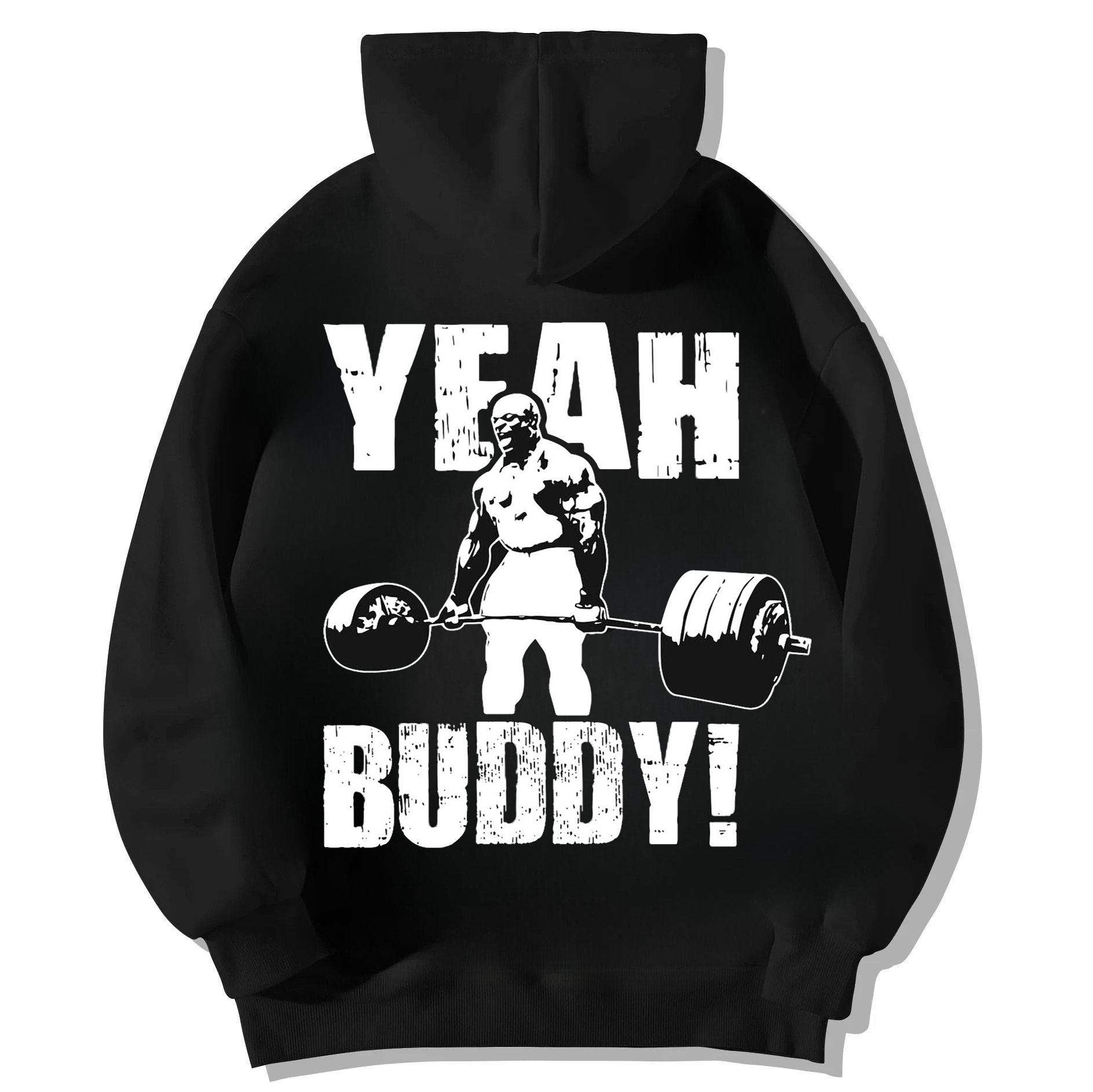 HOODIE YEAH BUDDY